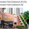 Modern 2BR condo at President Park Sukhumvit 24. 80sqm, pet-friendly, full facilities, BTS Phrom Phong. Rent ฿37K. Contact us today!